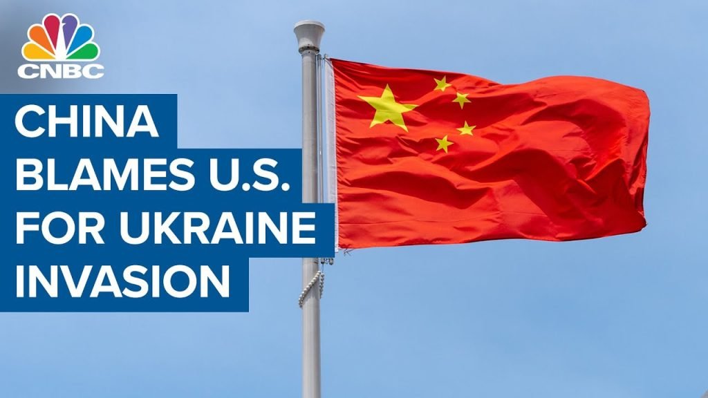 China blames U.S. for Russia’s invasion of Ukraine