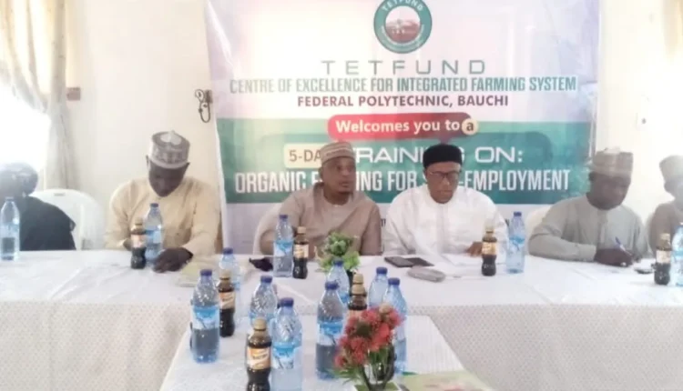 TETFund trains 70 FedPoly Bauchi staff in organic farming skills