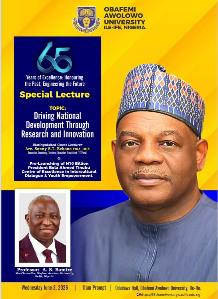Obafemi Awolowo University Set to Celebrate 65th Founders’ Day; TETFund Boss Arc. Sonny Echono to Deliver Anniversary Lecture